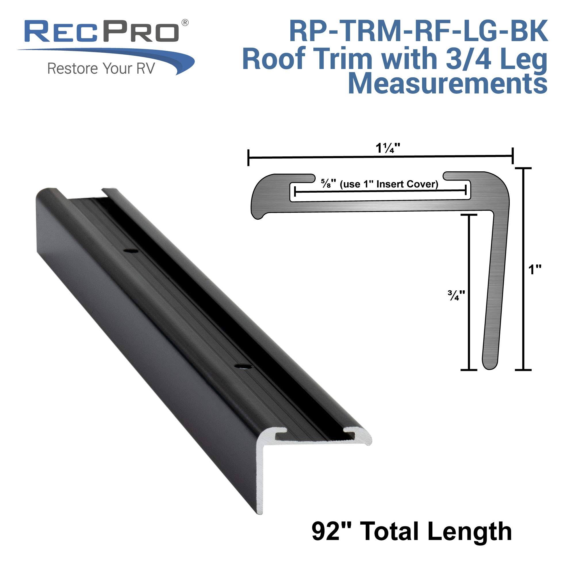 Recpro Rv Insert Roof Trim With 3/4 Leg | Black Or White Color Options | 92 Length | Aluminum | Made In The Usa (10 Trim Pieces, Black) VE_VH7HZEMD